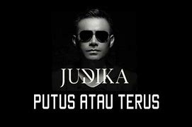 Lirik Lagu Judika Putus Atau Terus